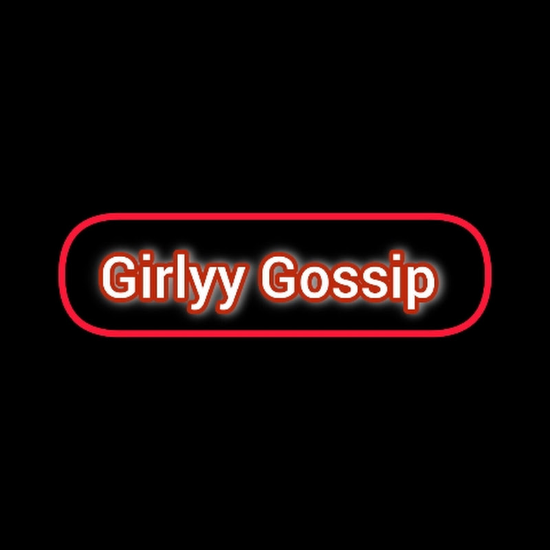 Girlyy Gossip