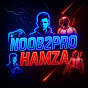 Hire Noob2ProHamza  — Mobile Gaming YouTube creator for sponsorships