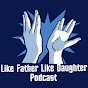 Like Father Like Daughter Podcast logo
