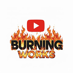  BURNING WORKS 
