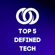 Top 5 Defined Tech