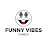 Funny Vibes