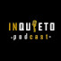 ZsK4U3enj4g-channel-avatar-Inquieto Podcast