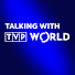 rqCLVnEv2FY-channel-avatar-TALKING WITH TVP WORLD