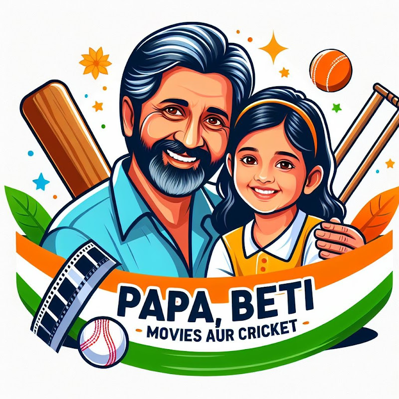 Papa, Beti, Movies aur Cricket