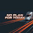 0XHR2bk6FQ4-channel-avatar-No Plan For Today