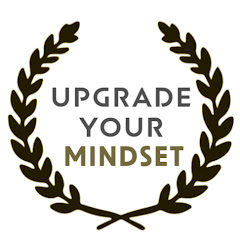 Upgrade Your Mindset
