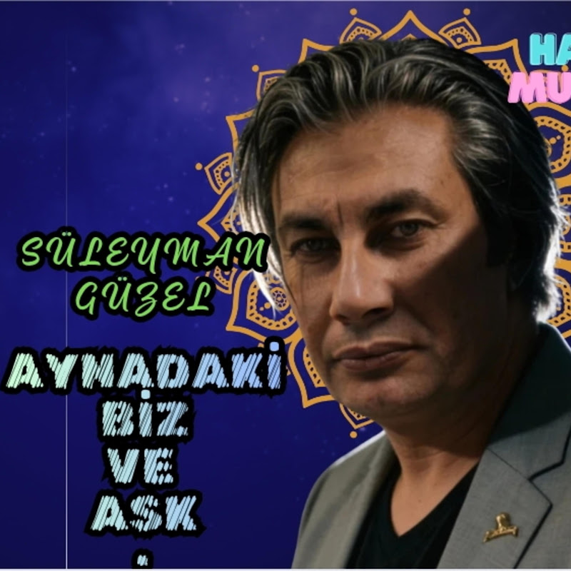 Süleyman Güzel Official Music - Topic