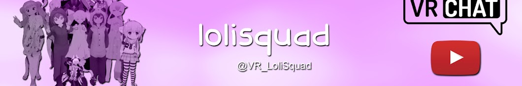 Loli Squad رمز قناة اليوتيوب