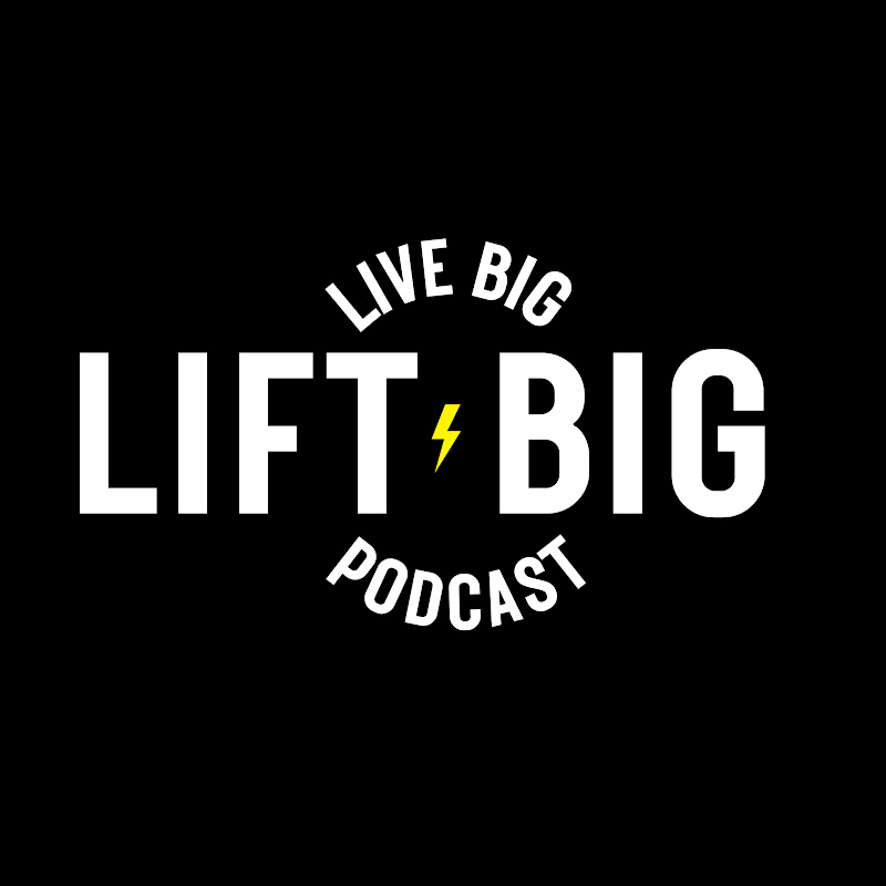 Live Big Lift Big