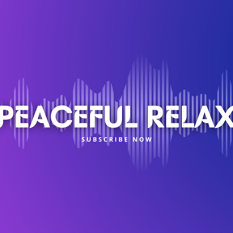 PEACEFUL RELAX
