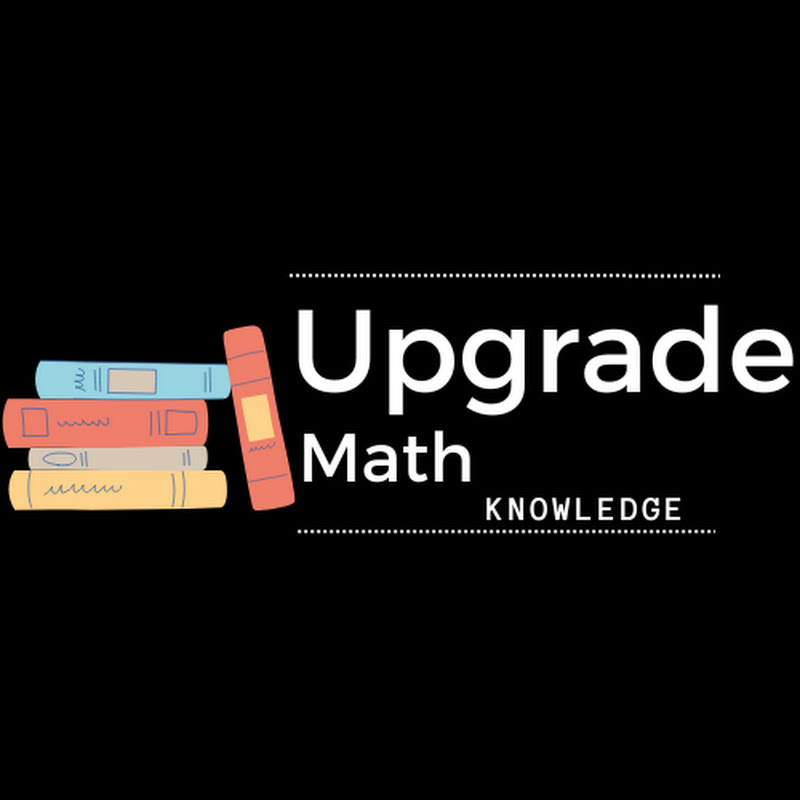 Upgrade Math Knowledge