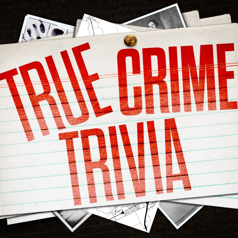 True Crime Trivia