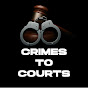 Crimes to Courts