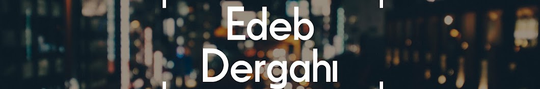 Edeb DergahÄ± YouTube kanalı avatarı
