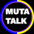 Muta Talk