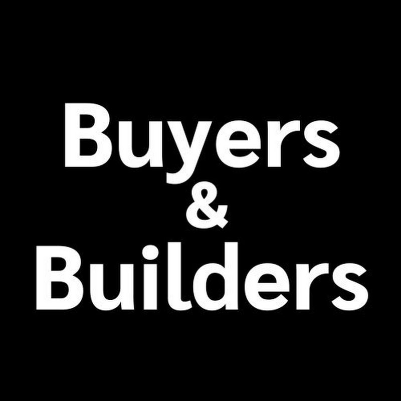 Buyers & Builders