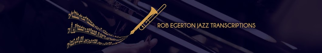 Rob Egerton Jazz Transcriptions YouTube channel avatar
