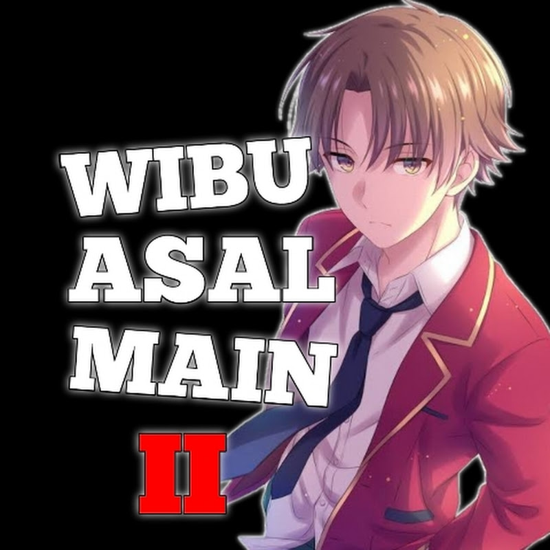 Wibu Asal Main II