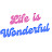 @_Life_is_wonderful_