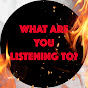 What Are You Listening to logo