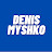 DENIS MYSHKO