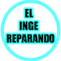 El Inge Reparando