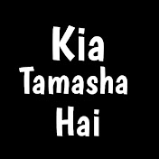 Kia Tamasha Hai