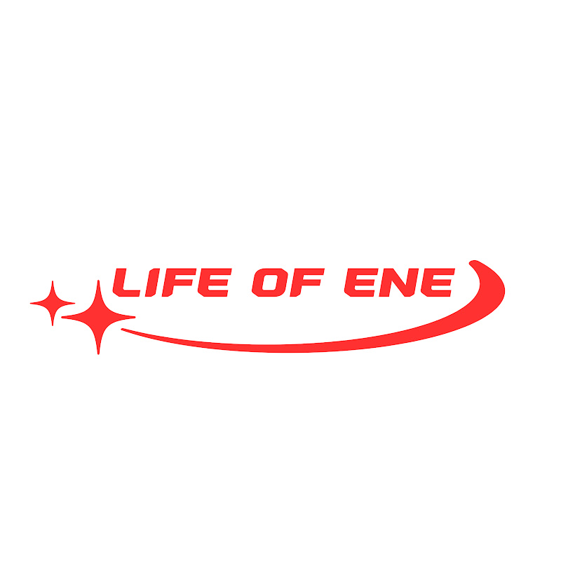 LIFE OF ENE