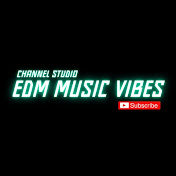 EDM MUSIC VIBES