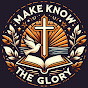 MAKE KNOW THE GLORY logo