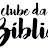 CLUBE DA BÍBLIA - ESTUDOS CANÔNICOS