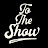 To The Show Podcast