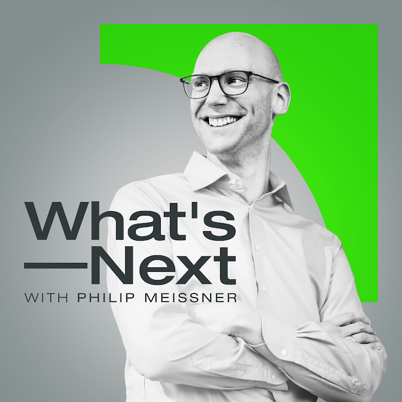 What' Next with Philip Meissner