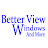 Better View Windows and More, LLC.