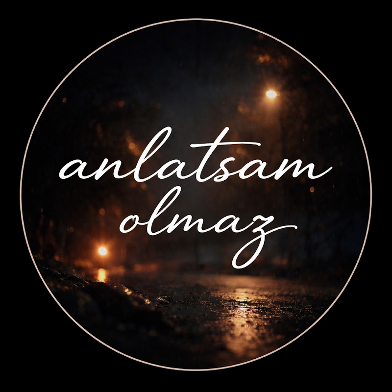 Anlatsam Olmaz