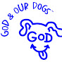 God and Our Dogs - @godandourdogs YouTube Profile Photo