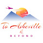 To Asheville & Beyond logo