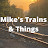 Mike's Trains & Things 