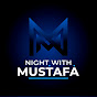 Night with Mustafa