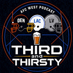3rd & Thirsty. A Broncos, Chargers, Raiders Pod