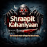 0JptTpBA1tY-channel-avatar-Shraapit Kahaniyaan