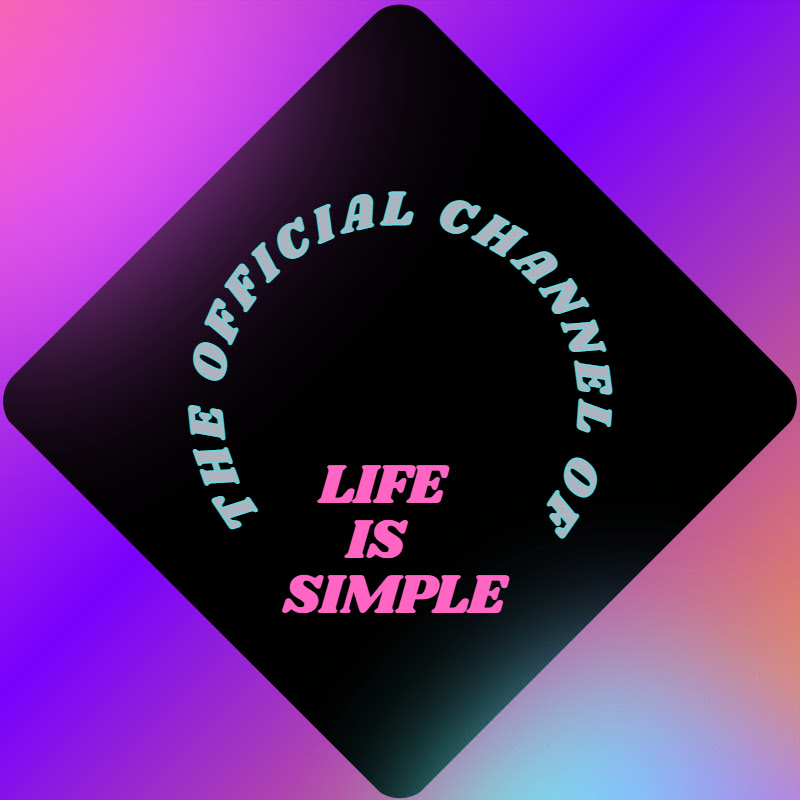 Life Is Simple
