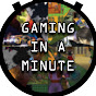 Gaming In A Minute