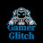 Gamer Glitch
