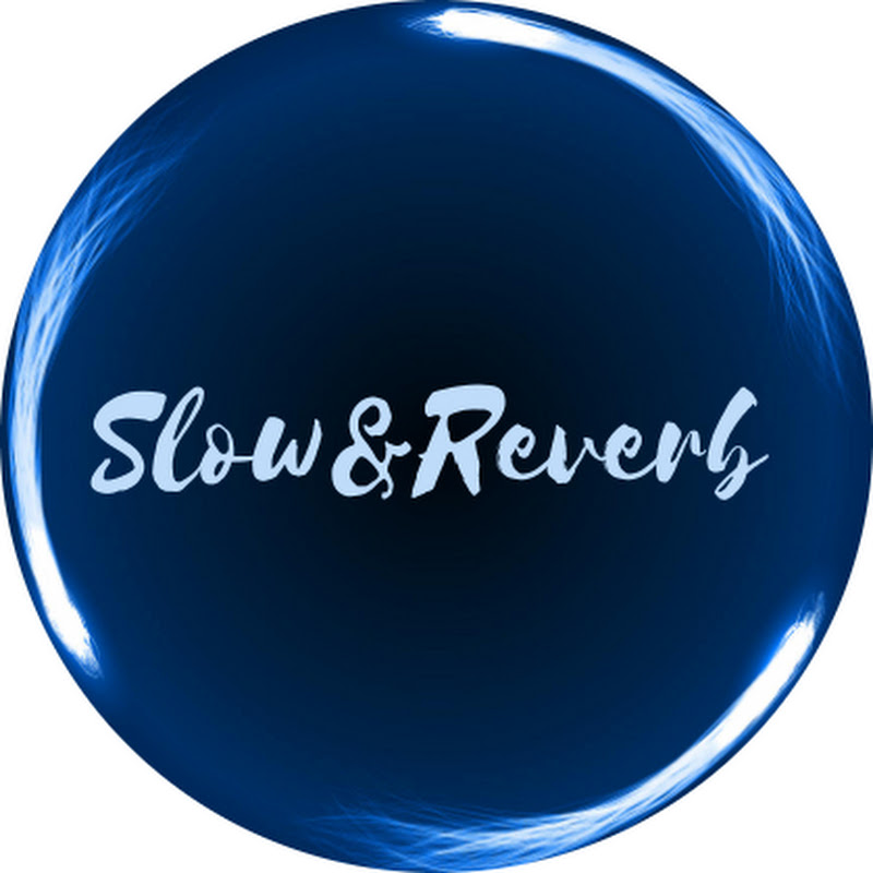 Slow&Reverb