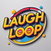 Laugh Loop