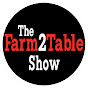 The Farm2Table Show logo