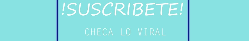 Checa Lo Viral رمز قناة اليوتيوب