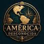 América Desconocida